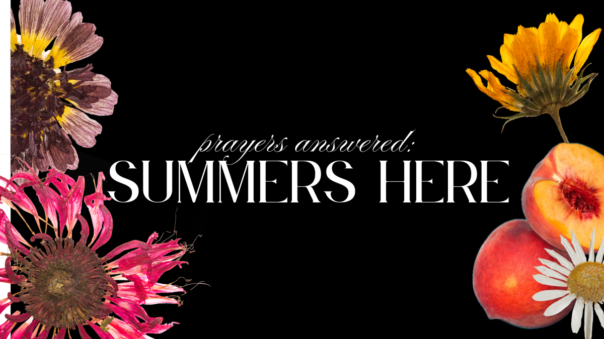 Prayers Answered: Summer's Here