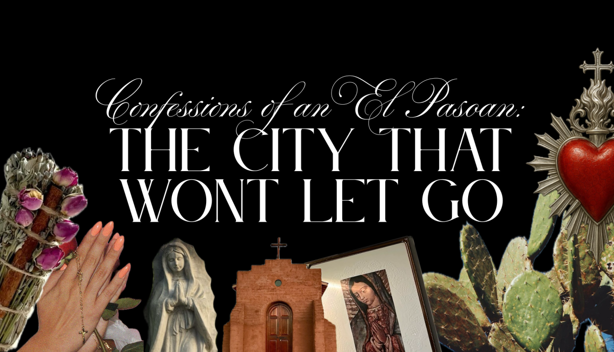 Confessions of an El Pasoan: The City That Won't Let Go