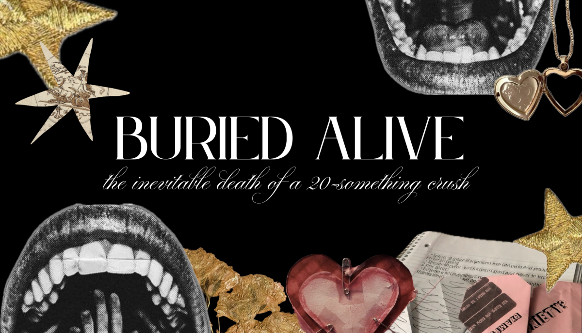 Buried Alive: The Inevitable Death of a 20-Something Crush